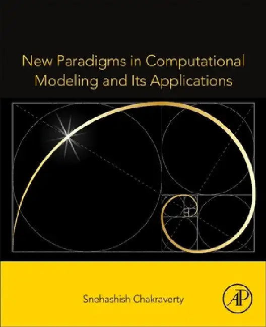 New Paradigms in Computational Modeling and Its Applications by Snehashish Chakraverty