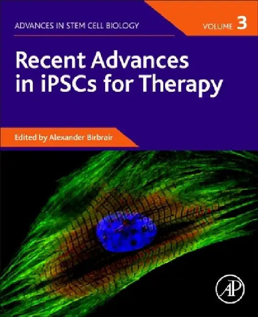 Recent Advances in iPSCs for Therapy by Alexander Birbrair