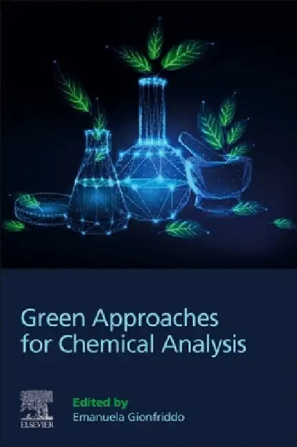 Green Approaches for Chemical Analysis by Emanuela Gionfriddo