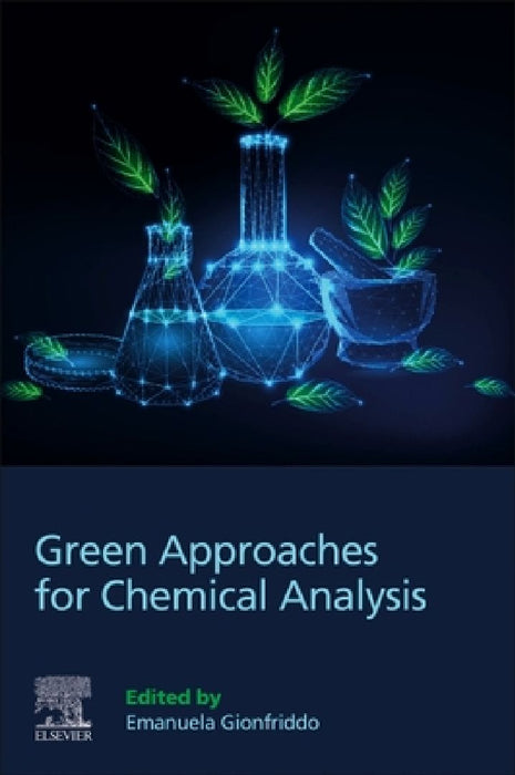 Green Approaches for Chemical Analysis by Emanuela Gionfriddo