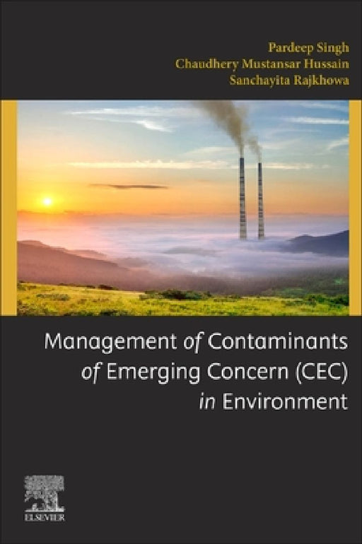 Management of Contaminants of Emerging Concern (CEC) in Environment by Pardeep Singh