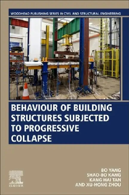 Behaviour of Building Structures Subjected to Progressive Collapse by Bo Yang