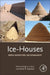 Ice-Houses: Energy, Architecture, and Sustainability by Alireza Dehghani-Sanij
