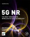 5G NR: The Next Generation Wireless Access Technology by Erik Dahlman