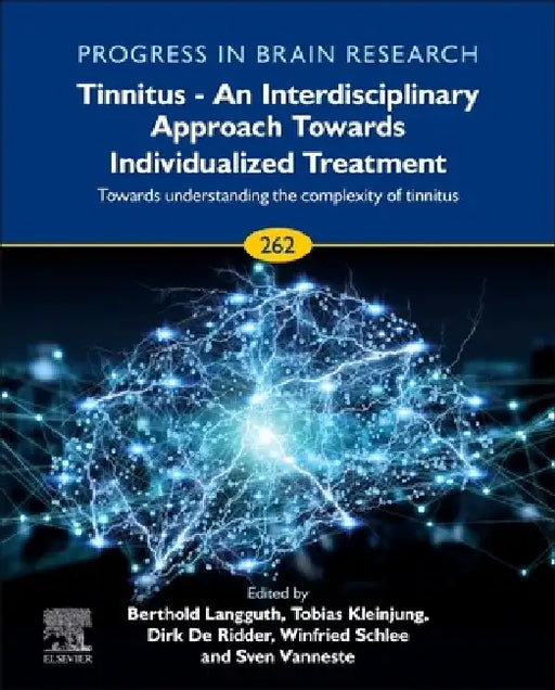 Tinnitus - An Interdisciplinary Approach Towards Individualized Treatment: Towards Understanding the Complexity of Tinnitus by Winfried Schlee