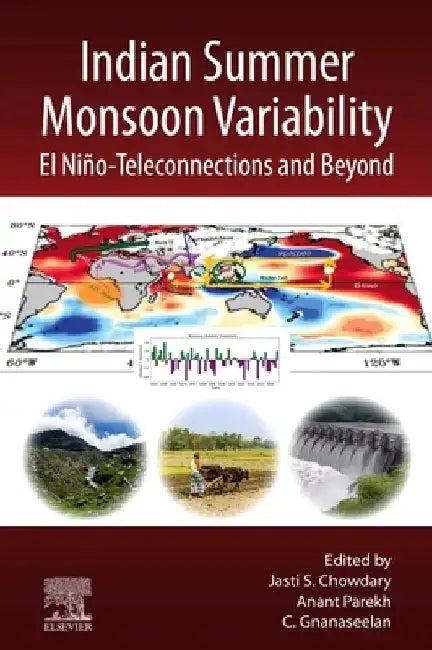 Indian Summer Monsoon Variability: El Niño-Teleconnections and Beyond by Jasti S. Chowdary