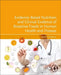 Evidence-Based Nutrition and Clinical Evidence of Bioactive Foods in Human Health and Disease by Asim K. Duttaroy