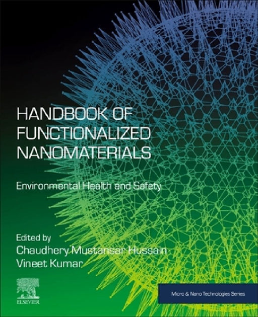 Handbook of Functionalized Nanomaterials: Environmental Health and Safety by Vineet Kumar