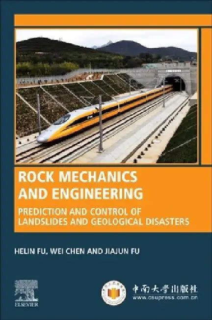 Rock Mechanics and Engineering: Prediction and Control of Landslides and Geological Disasters by Helin Fu