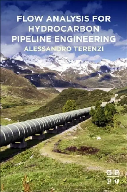 Flow Analysis for Hydrocarbon Pipeline Engineering by Alessandro Terenzi