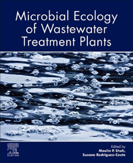 Microbial Ecology of Wastewater Treatment Plants by Maulin P. Shah