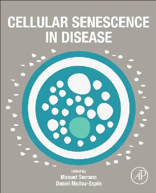 Cellular Senescence in Disease by Manuel Serrano