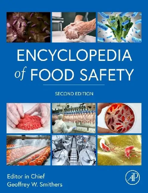 Encyclopedia of Food Safety by Smithers