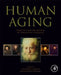 Human Aging: From Cellular Mechanisms to Therapeutic Strategies by Calogero Caruso
