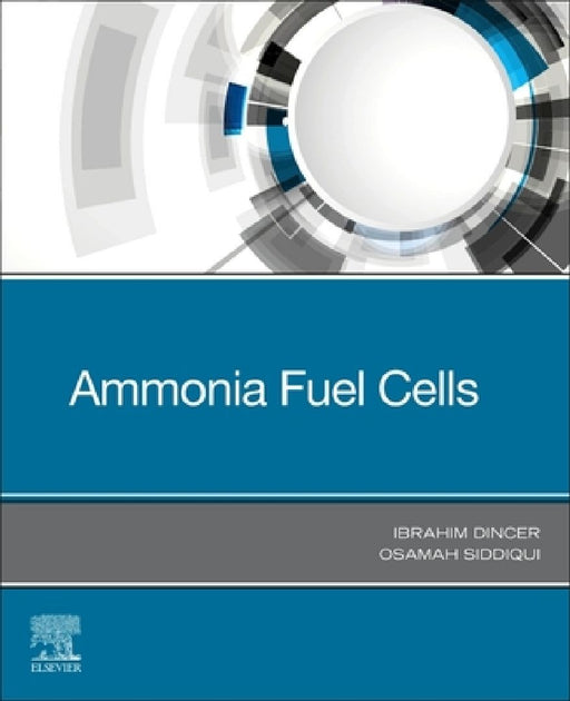 Ammonia Fuel Cells by Ibrahim Dincer