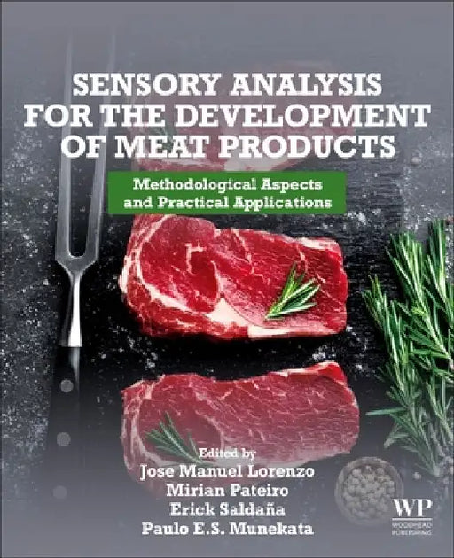Sensory Analysis for the Development of Meat Products: Methodological Aspects and Practical Applications by José Manuel Lorenzo