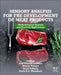 Sensory Analysis for the Development of Meat Products: Methodological Aspects and Practical Applications by José Manuel Lorenzo
