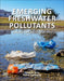 Emerging Freshwater Pollutants: Analysis, Fate and Regulations by Tatenda Dalu