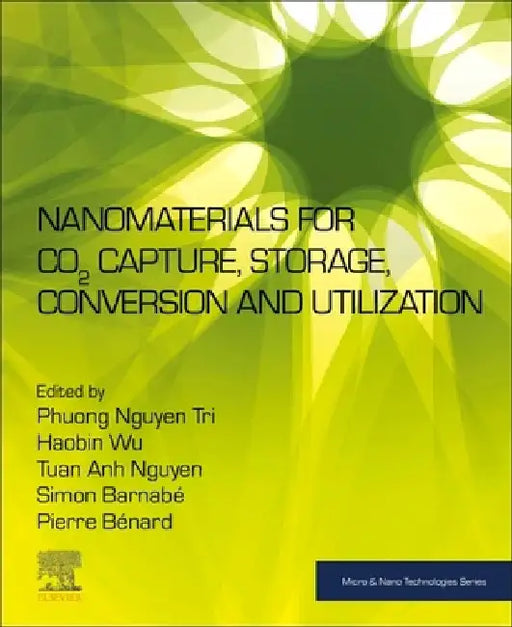Nanomaterials for CO2 Capture, Storage, Conversion and Utilization by Phuong Nguyen Tri