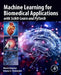 Machine Learning for Biomedical Applications by Maria Deprez
