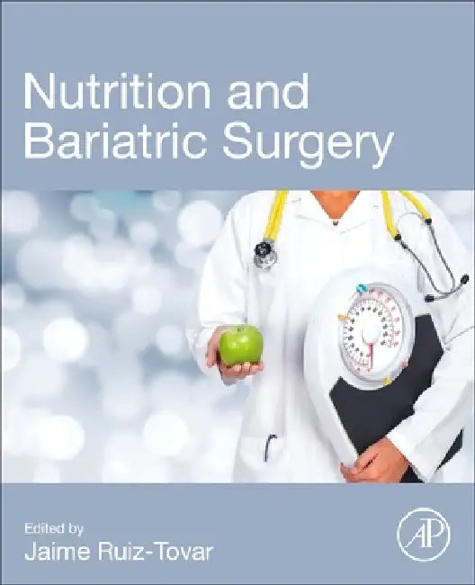 Nutrition and Bariatric Surgery by Jaime Ruiz-Tovar