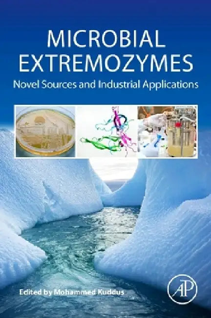 Microbial Extremozymes: Novel Sources and Industrial Applications by Mohammed Kuddus