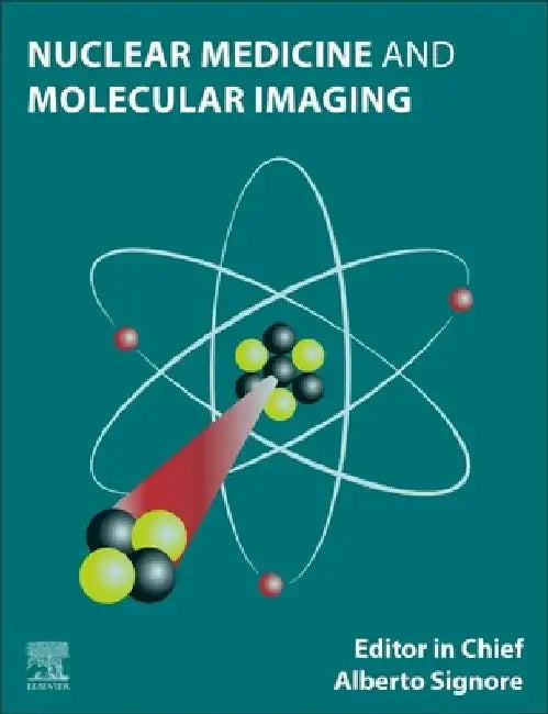 Nuclear Medicine and Molecular Imaging by Signore