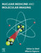 Nuclear Medicine and Molecular Imaging by Signore