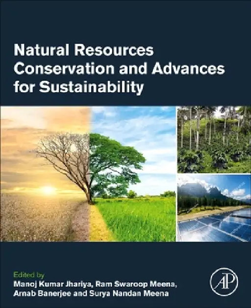 Natural Resources Conservation and Advances for Sustainability by Manoj Kumar Jhariya