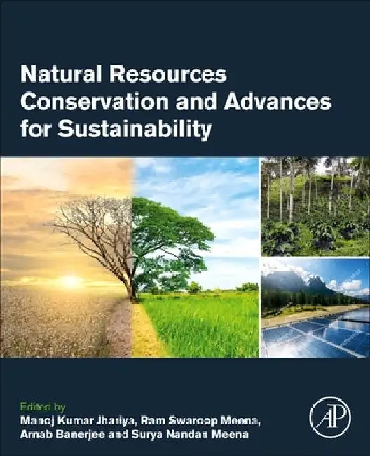 Natural Resources Conservation and Advances for Sustainability by Manoj Kumar Jhariya