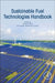 Sustainable Fuel Technologies Handbook by Suman Dutta