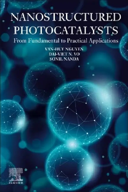 Nanostructured Photocatalysts: From Fundamental to Practical Applications by Van-Huy Nguyen