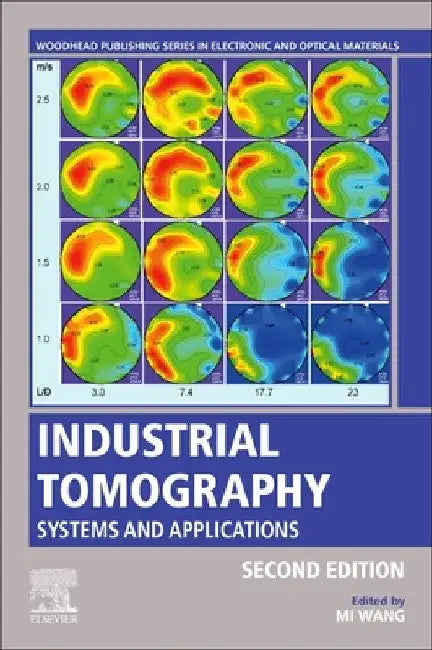 Industrial Tomography: Systems and Applications by Mi Wang