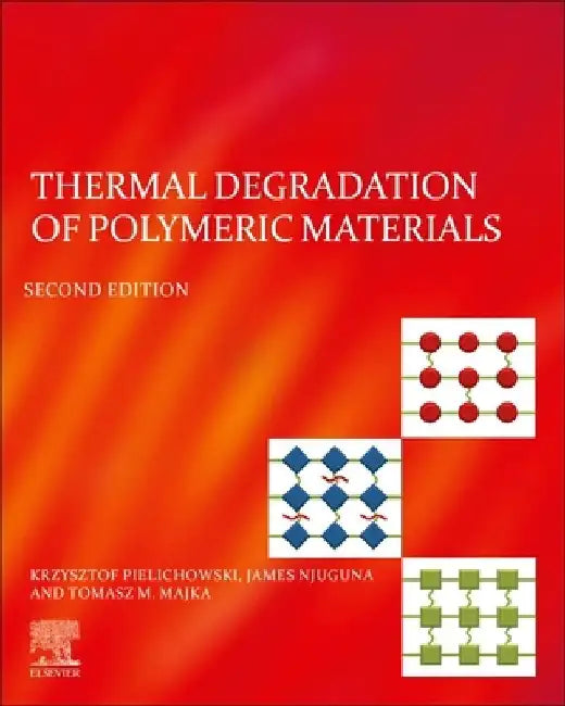 Thermal Degradation of Polymeric Materials by Krzysztof Pielichowski
