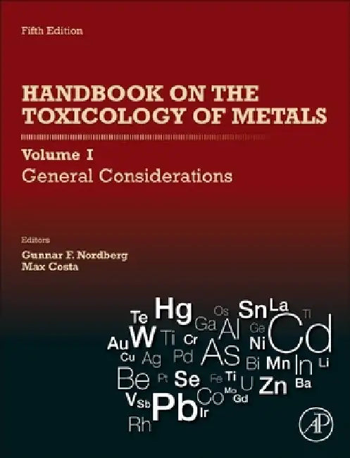 Handbook on the Toxicology of Metals: Volume I: General Considerations by Gunnar F. Nordberg
