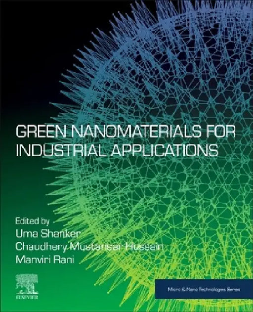 Green Nanomaterials for Industrial Applications by Uma Shanker