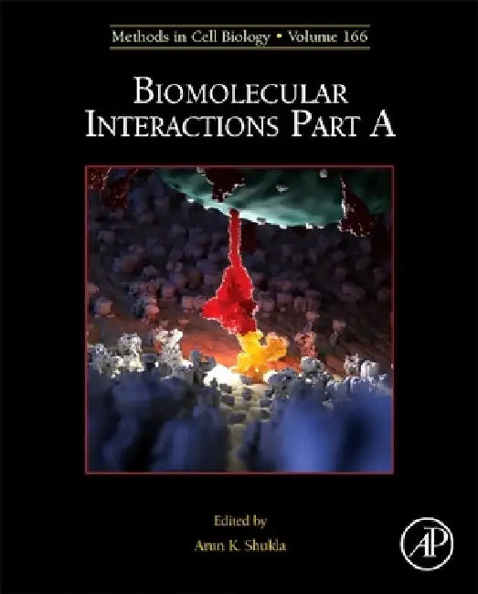 Biomolecular Interactions Part A by Arun K. Shukla
