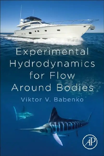 Experimental Hydrodynamics for Flow Around Bodies by Viktor V. Babenko