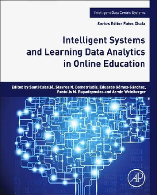 Intelligent Systems and Learning Data Analytics in Online Education by Santi Caballé