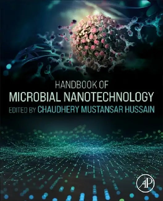 Handbook of Microbial Nanotechnology by Chaudhery Mustansar Hussain