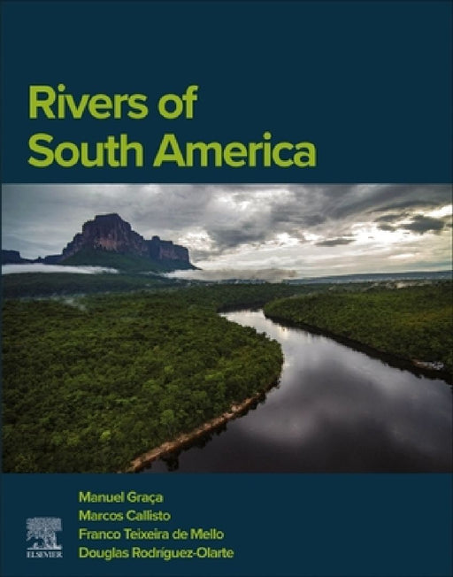 Rivers of South America by Manuel A. S. Graca