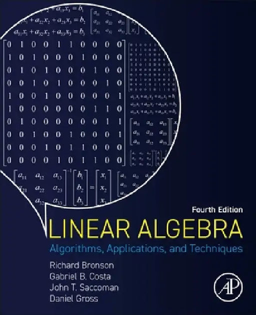 Linear Algebra: Algorithms, Applications, and Techniques by Richard Bronson