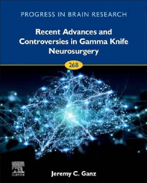 Recent Advances and Controversies in Gamma Knife Neurosurgery by Jeremy Christopher Ganz