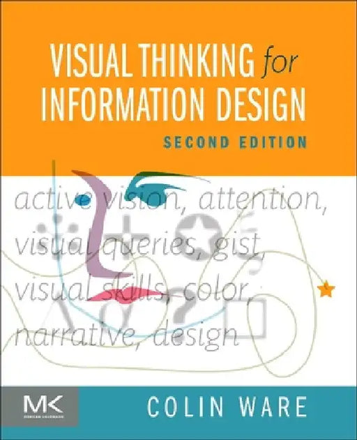 Visual Thinking for Information Design by Colin Ware