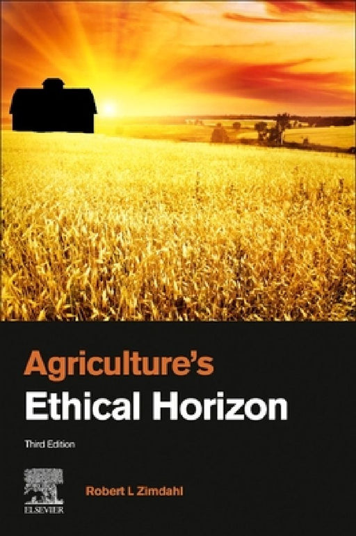Agriculture's Ethical Horizon by Robert L. Zimdahl