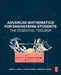 Advanced Mathematics for Engineering Students: The Essential Toolbox by Brent J. Lewis