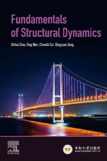 Fundamentals of Structural Dynamics by Zhihui Zhou