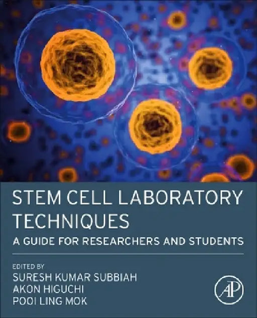 Stem Cell Laboratory Techniques: A Guide for Researchers and Students by Suresh Kumar