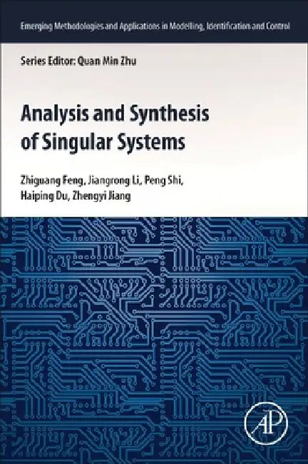 Analysis and Synthesis of Singular Systems by Zhiguang Feng
