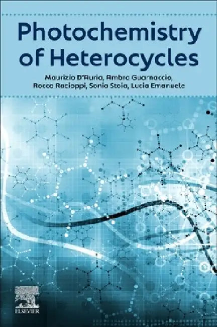 Photochemistry of Heterocycles by Maurizio D'Auria